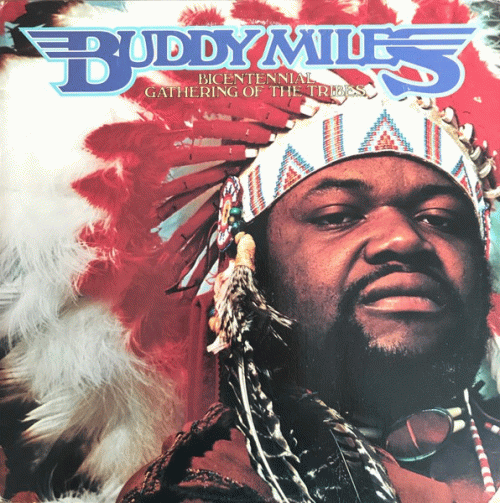 Buddy Miles : Bicentennial Gathering of the Tribes